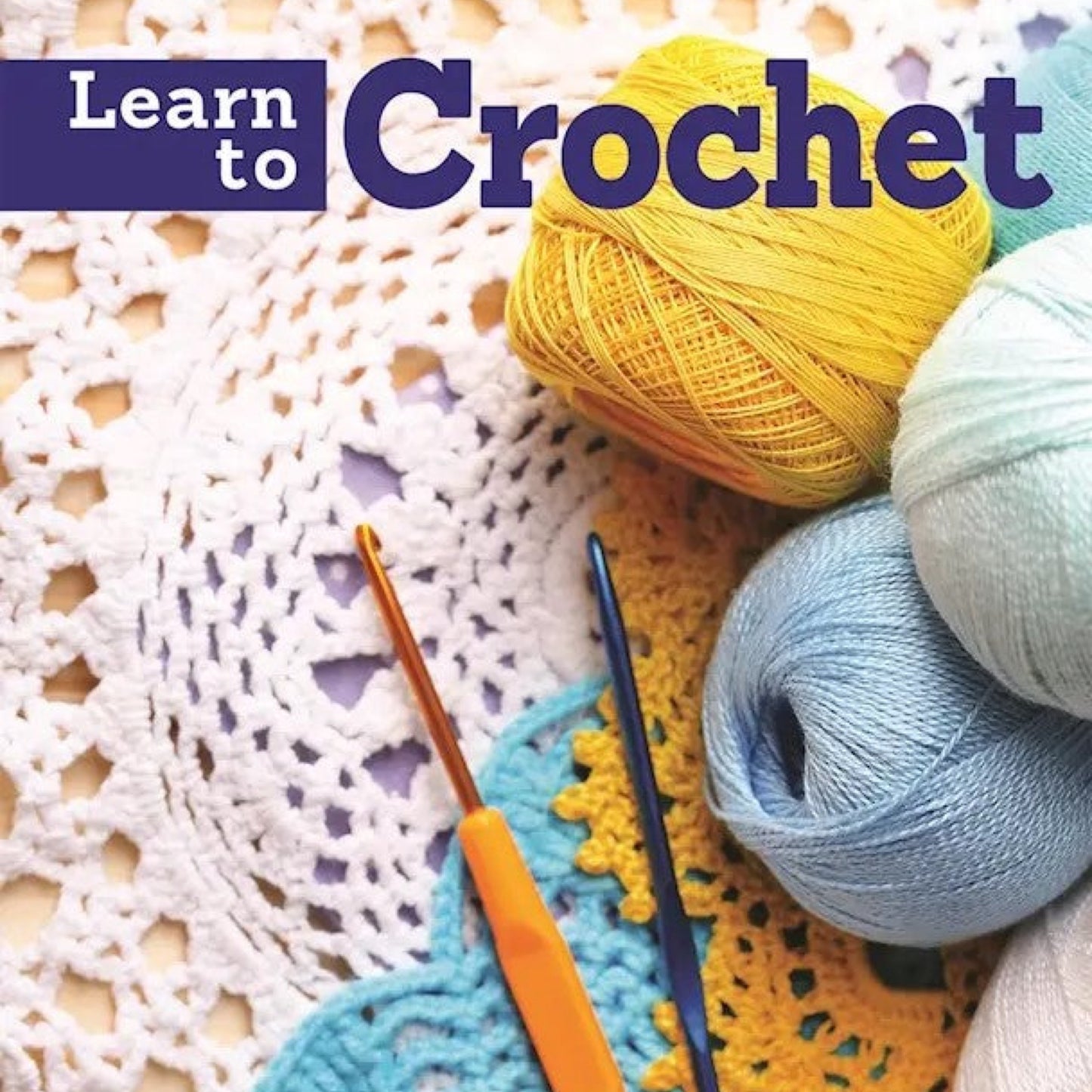 Learn to Crochet Book - The Yarn Geek