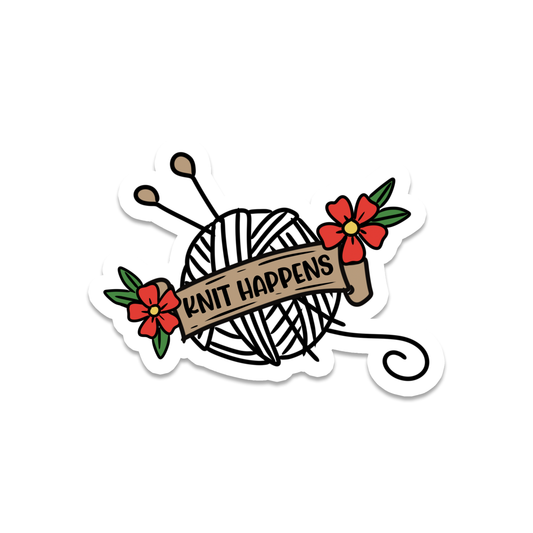 Knit Happens | Crafting | Waterproof Vinyl Sticker | 3"