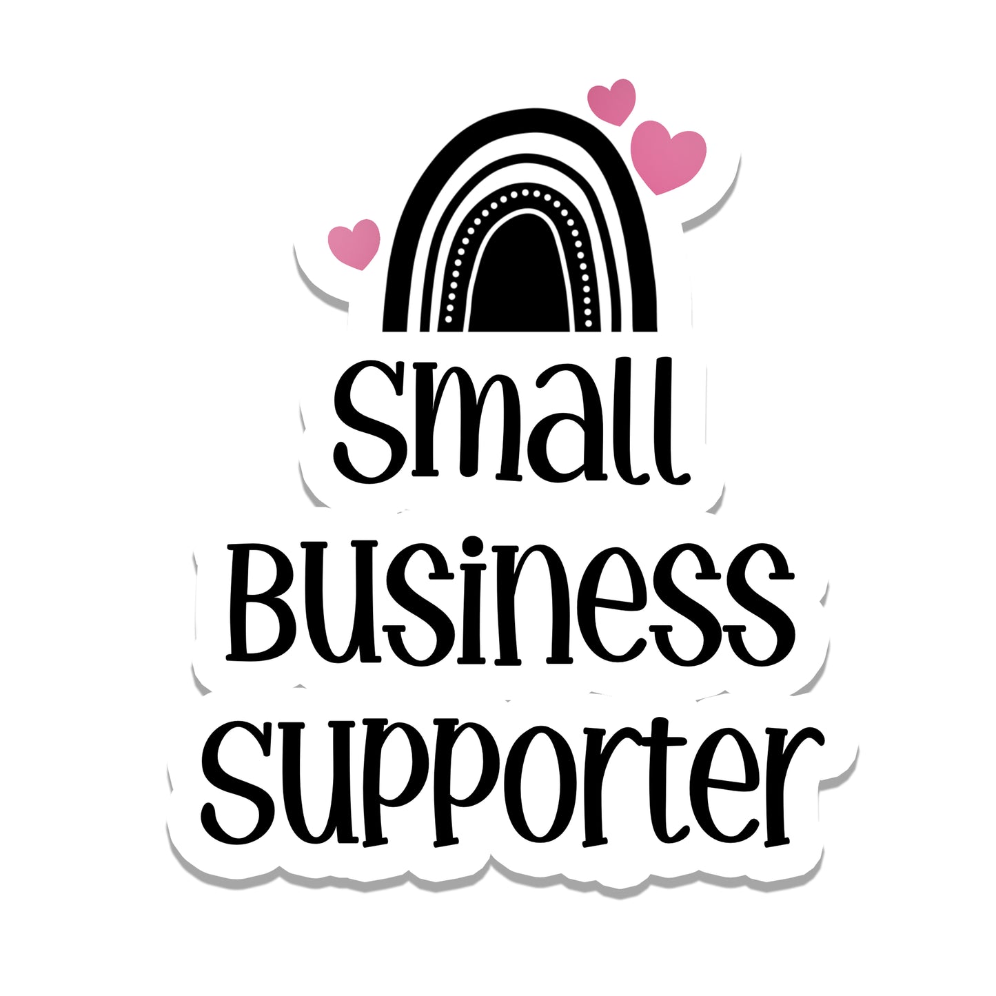 Small Business Supporter | Waterproof Vinyl Sticker | 2.8"
