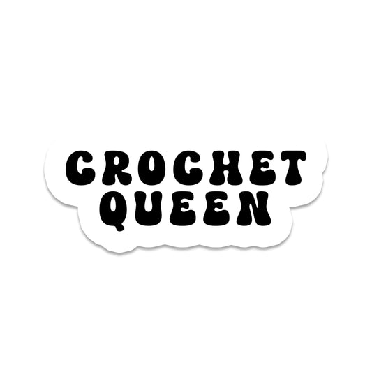Crochet Queen | Crafting | Waterproof Vinyl Sticker | 3"