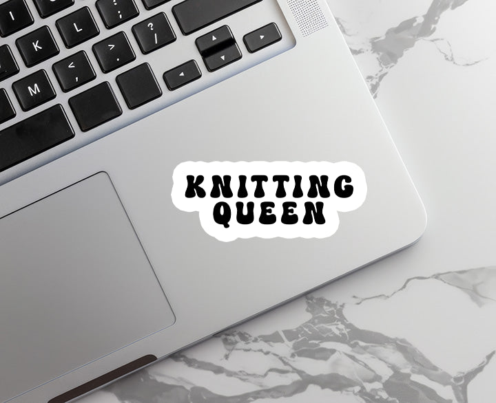 Knitting Queen | Crafting | Waterproof Vinyl Sticker | 3"