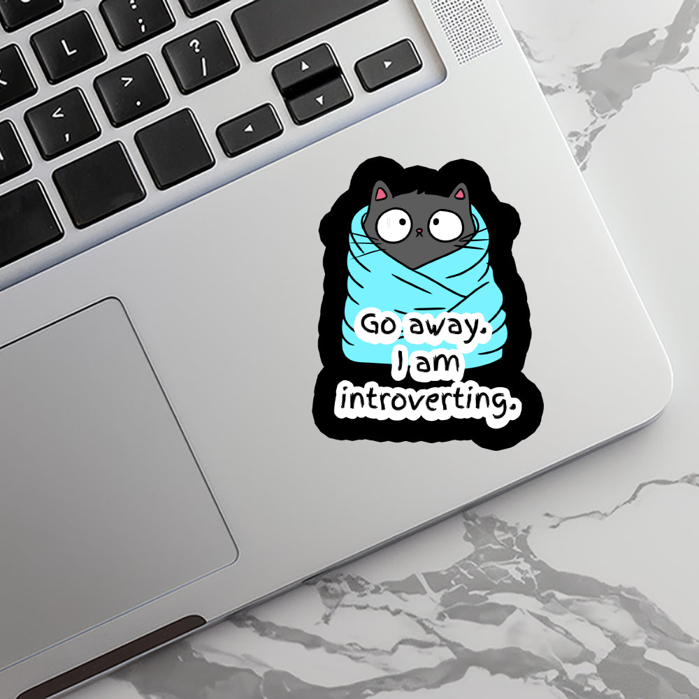 Introverting Cat | Sarcastic | Waterproof Sticker | 3"